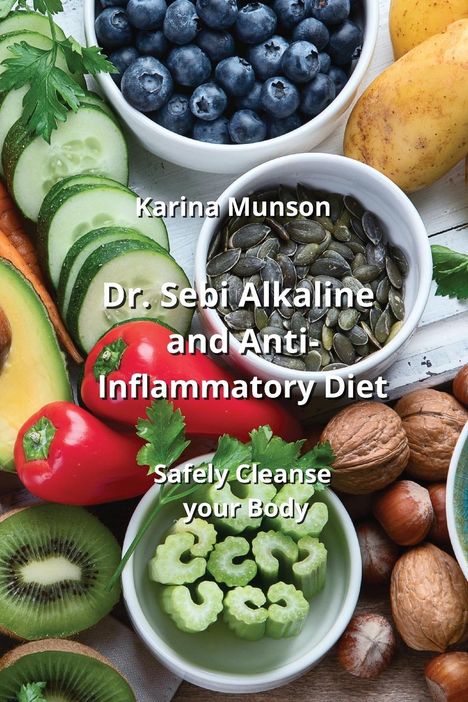 Karina Munson: Dr. Sebi Alkaline and Anti-Inflammatory Diet, Buch