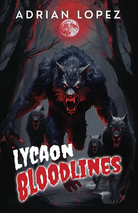 Adrian Lopez: Lycaon Bloodlines, Buch