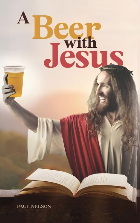 Paul Nelson: A Beer with Jesus, Buch
