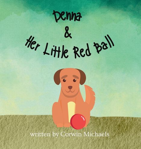 Michaels: Denna &amp; Her Little Red Ball, Buch