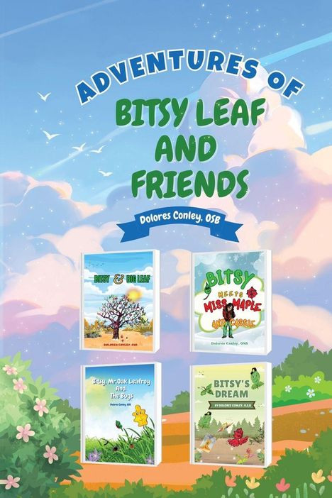 ADVENTURES OF BITSY LEAF AND FRIENDS von Dolores Conley. Vier farbenfrohe Buchcover mit Naturmotiven.