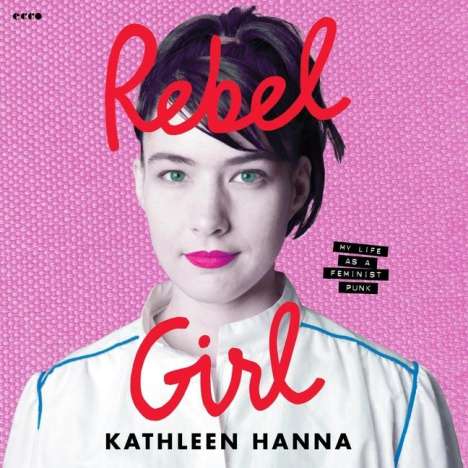 Kathleen Hanna: Rebel Girl, MP3-CD