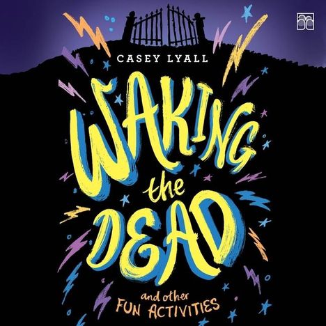 Casey Lyall: Lyall, C: Waking the Dead and Other Fun Activities, Diverse