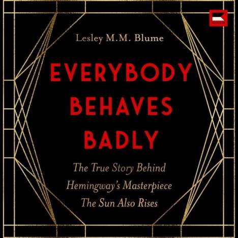 Lesley M M Blume: Everybody Behaves Badly, MP3-CD