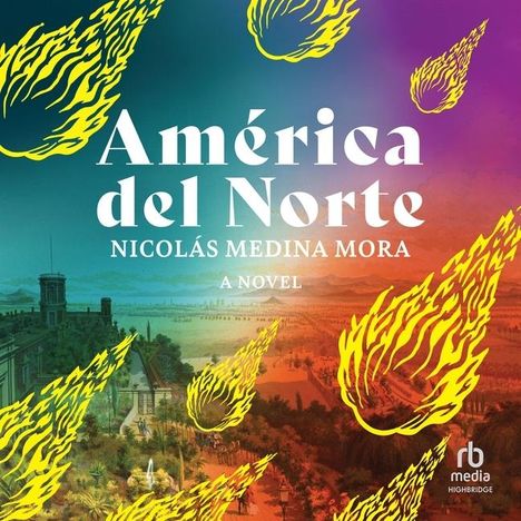 Nicolás Medina Mora: Mora, N: América del Norte, Diverse