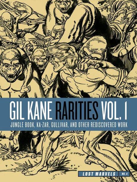 "GIL KANE RARITIES VOL. I. Jungle Book, Ka-Zar, Gullivar, and Other Rediscovered Work. Lost Marvels No. 4." Zeichnung von Affen.
