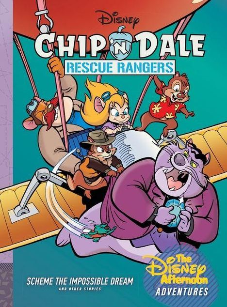"Chip 'n Dale Rescue Rangers" oben, "Scheme the Impossible Dream" unten. Comic-Stil: Tiere auf Flugzeugflügel in Actionpose.