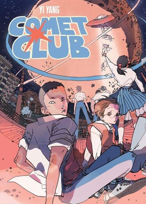 "COMET CLUB" oben in großer Schrift, Illustration zeigt vier Jugendliche auf einer Straße, ein Ufo fliegt im Hintergrund.