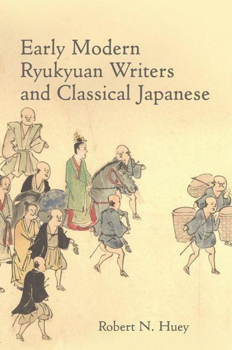 "Early Modern Ryukyuan Writers and Classical Japanese" von Robert N. Huey. Illustration von Menschen in traditionellen Gewändern.