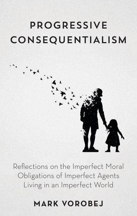 Oben steht "Progressive Consequentialism". Silhouette eines Erwachsenen mit einem Kind, das Vögel betrachtet.