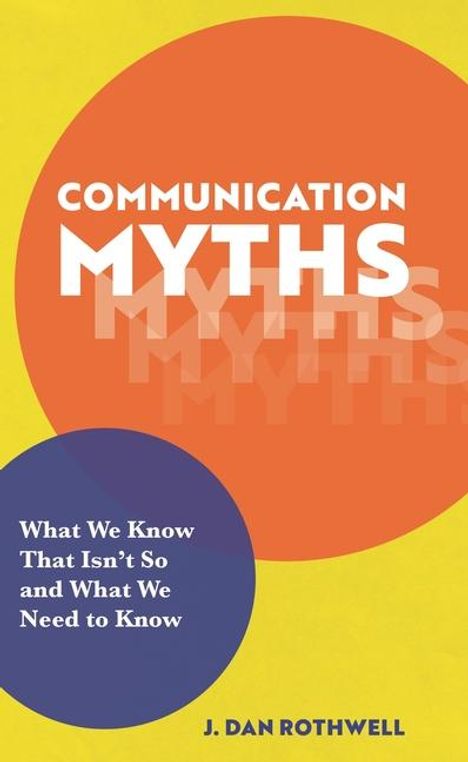 J Dan Rothwell: Communication Myths, Buch