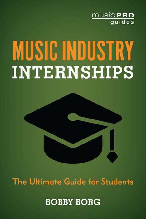 Bobby Borg: Music Industry Internships, Buch