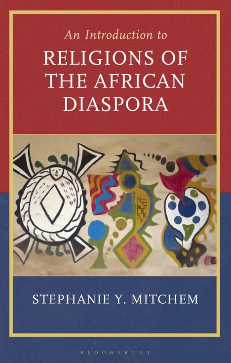Stephanie Y Mitchem: Introduction to Religions of the African Diaspora, Buch