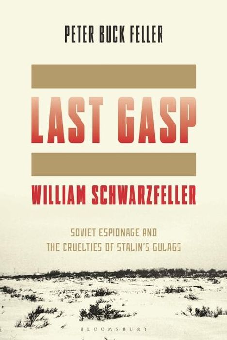 Peter Buck Feller: The Last Gasp of William Schwarzfeller, Buch