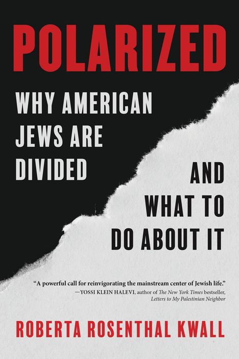 "POLARIZED: WHY AMERICAN JEWS ARE DIVIDED AND WHAT TO DO ABOUT IT" von Roberta Rosenthal Kwall. Schwarzer und weißer Hintergrund.
