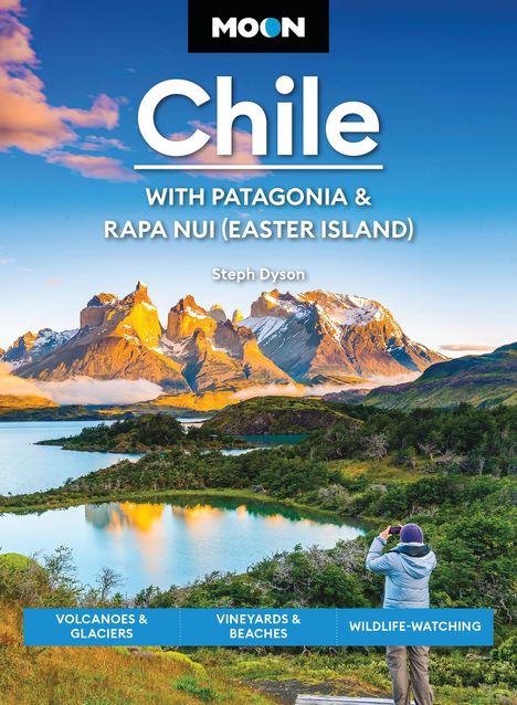 "Chile with Patagonia & Rapa Nui (Easter Island), Steph Dyson." Schneebedeckte Berge, blaues Wasser, grüner Wald.