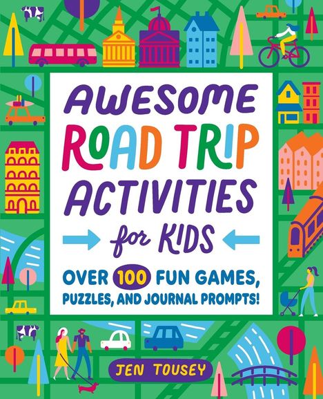 Jen Tousey: Awesome Road Trip Activities for Kids, Buch