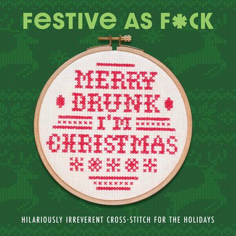 Festive as F*ck: Subversive Cross-Stitch for the Holidays, Buch