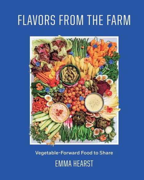 Emma Hearst: Flavors from the Field, Buch