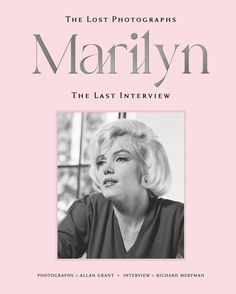 "The Lost Photographs: Marilyn. The Last Interview. Foto von Frau mit blondem Haar, ernstem Gesichtsausdruck."