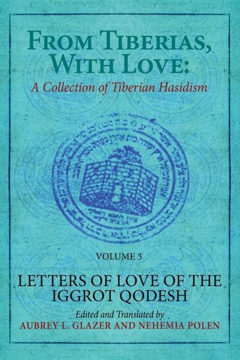 From Tiberias, with Love: A Collection of Tiberian Hasidism. Volume 3, Buch