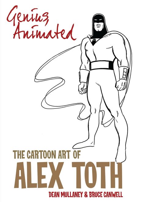 Bruce Canwell: Genius, Animated: The Cartoon Art of Alex Toth, Buch