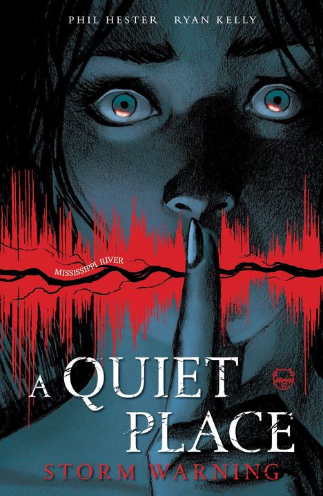 "A QUIET PLACE", "STORM WARNING", "MISSISSIPPI RIVER". Eine Person mit weit geöffneten Augen hält den Finger an den Mund.