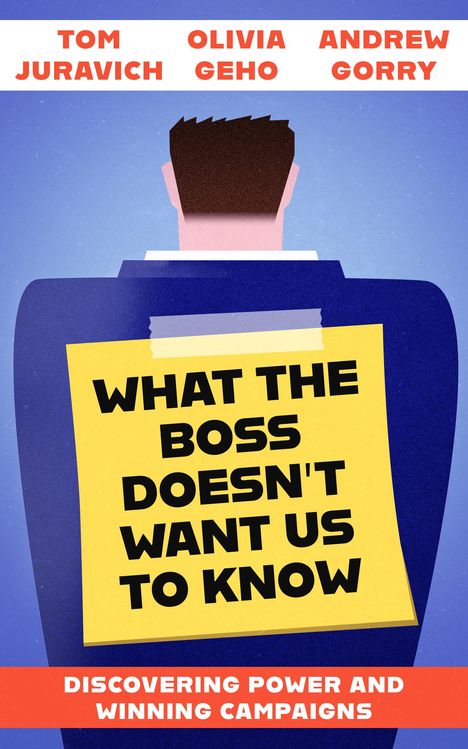 Tom Juravich: What the Boss Doesn't Want Us to Know, Buch