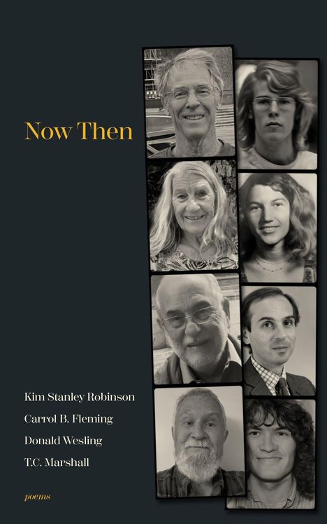 "Now Then" und Namen: Kim Stanley Robinson, Carrol B. Fleming, Donald Wesling, T.C. Marshall. Schwarz-weiße Porträts.