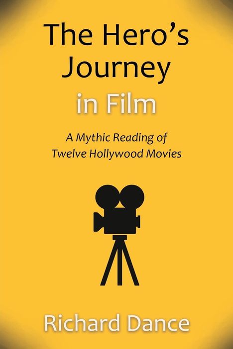 Richard Dance: The Hero's Journey in Film, Buch