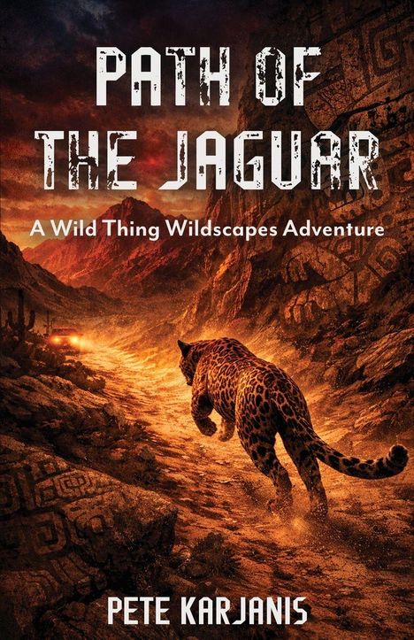 Texte: "Path of the Jaguar", "A Wild Thing Wildscapes Adventure", "Pete Karjanis". Ein Jaguar rennt auf einem Pfad in einer felsigen Landschaft.