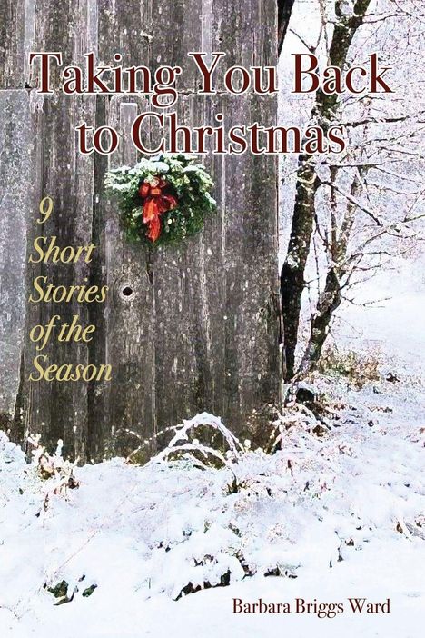 "Taking You Back to Christmas. 9 Short Stories of the Season." Ein Kranz mit roter Schleife hängt an einer Holzwand im Schnee.