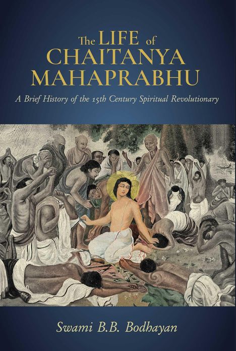 Swami B.: Life of Chaitanya Mahaprabhu,The, Buch