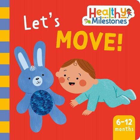 "Let's MOVE! Healthy Milestones 6-12 months." Illustration: Ein Baby krabbelt zu einem blauen Hasen auf rotem Hintergrund.