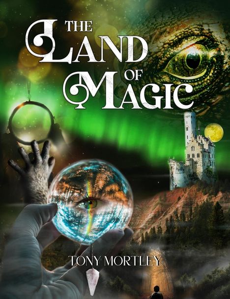 Tony Mortley: The Land Of Magic, Buch