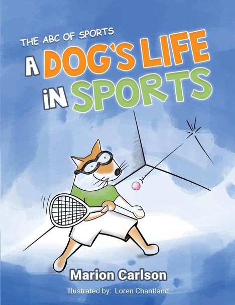 Marion Carlson: A Dog's Life in Sports, Buch