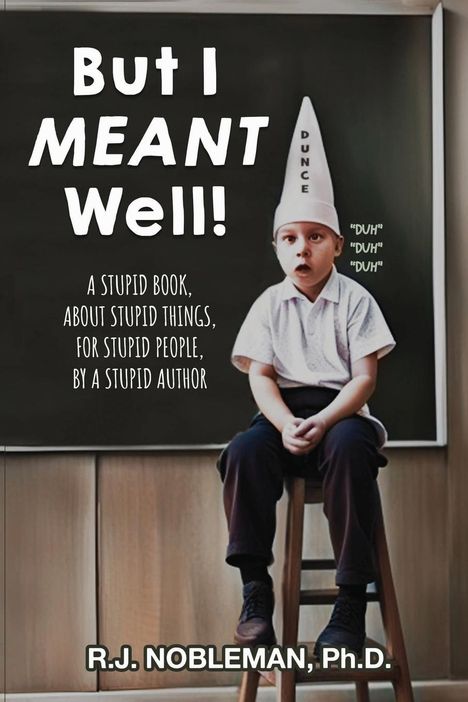 R. J. Nobleman: But I Meant Well!, Buch