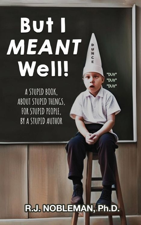 R. J. Nobleman: But I Meant Well!, Buch