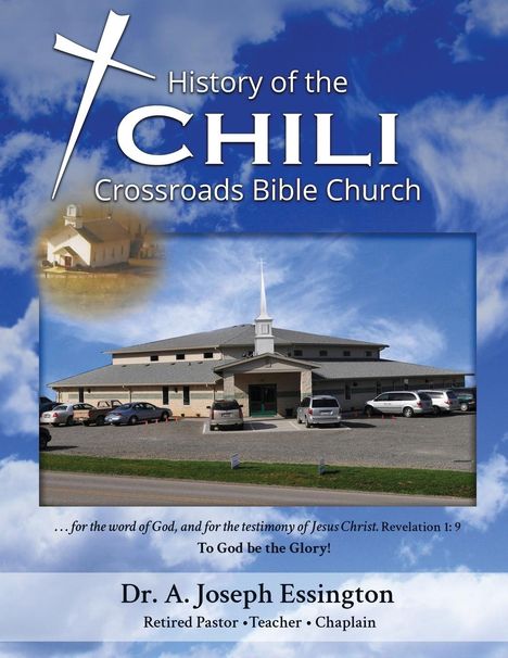 A. Joseph Essington: A History of the Chili Crossroads Bible Church, Buch