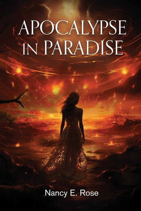 Nancy E. Rose: Apocalypse in Paradise, Buch