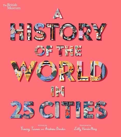 Tracey Turner: A History of the World in 25 Cities, Buch