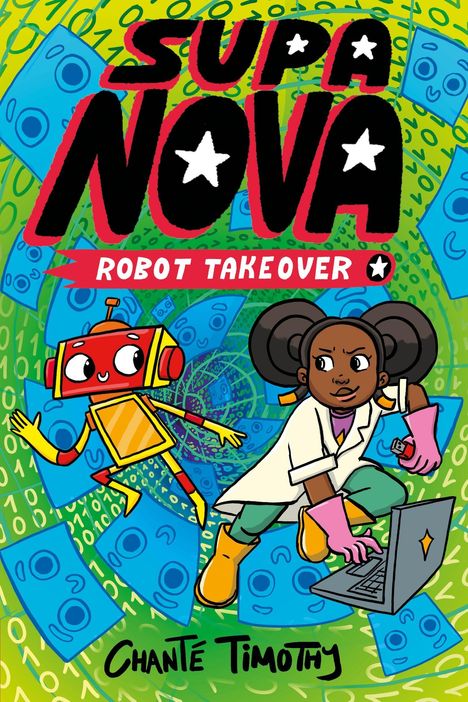"Supa Nova: Robot Takeover" in großen Buchstaben. Eine Figur mit Laptop und ein fröhlicher Roboter umgeben von Binärcode.