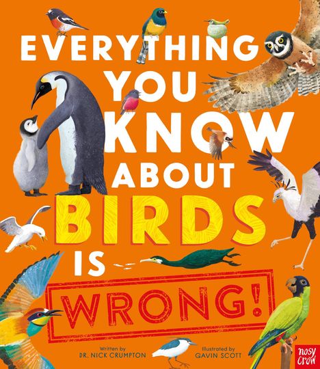 Text: "Everything You Know About Birds Is Wrong!" Illustration mit bunten Vögeln auf orangefarbenem Hintergrund.