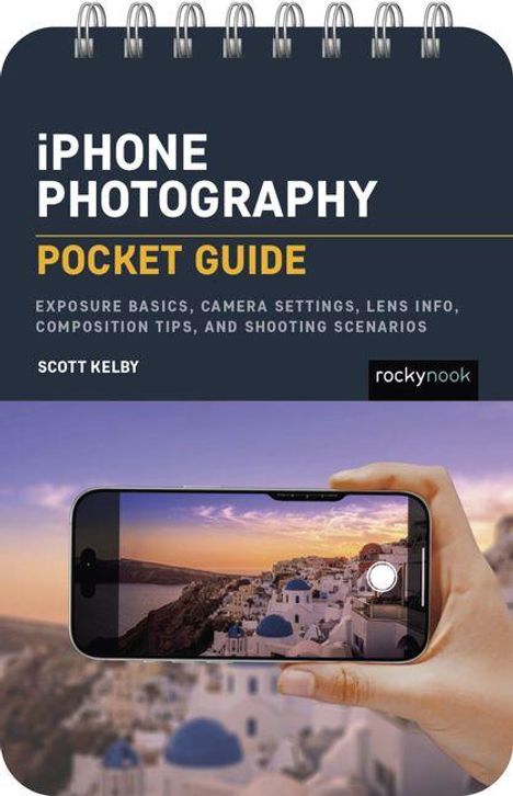 "iPhone Photography Pocket Guide" von Scott Kelby. Handybild zeigt blaue Dächer in einer griechischen Landschaft.