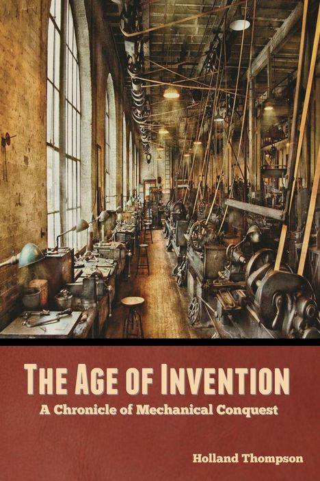 Holland Thompson: The Age of Invention, Buch