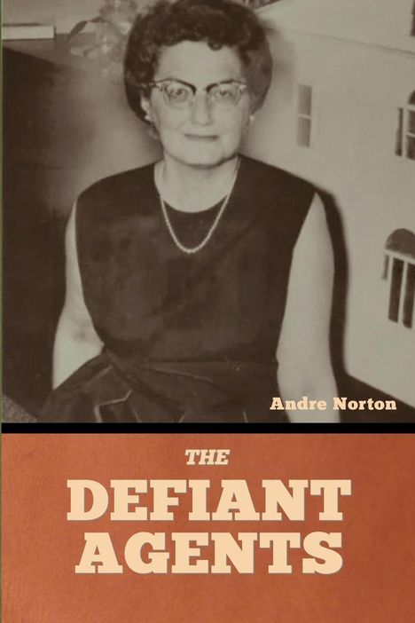 Andre Norton: The Defiant Agents, Buch