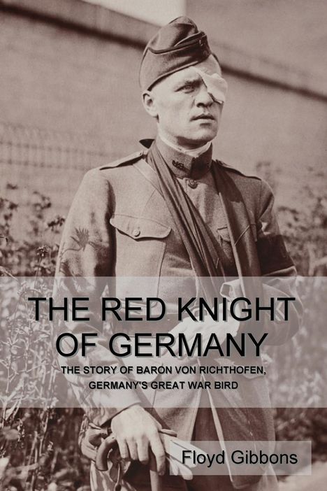 Floyd Gibbons: The Red Knight of Germany, Buch