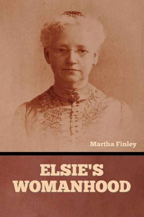 Martha Finley: Elsie's Womanhood, Buch