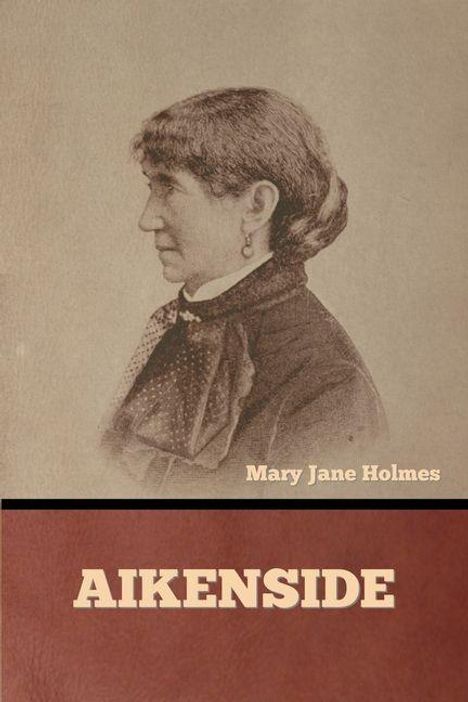 Mary Jane Holmes: Aikenside, Buch