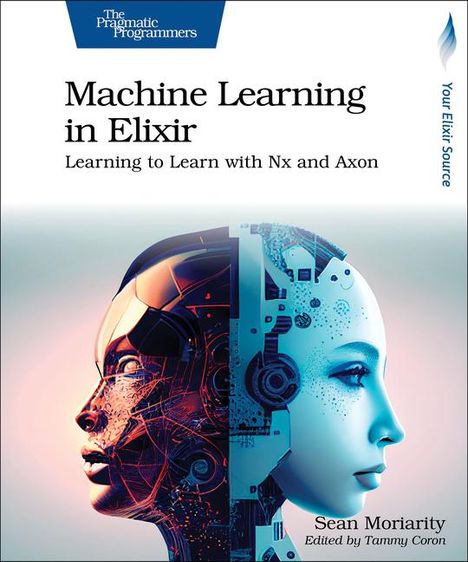Sean Moriarity: Machine Learning in Elixir, Buch